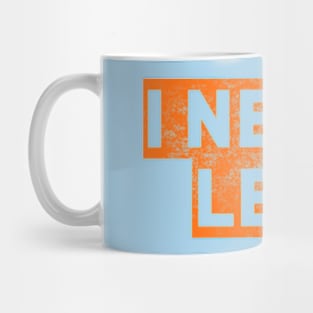 I Never Left Mug